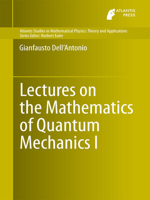 cover image of Lectures on the Mathematics of Quantum Mechanics I